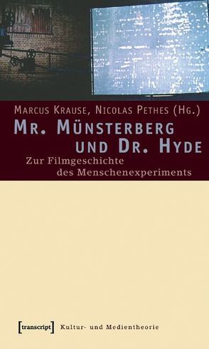 Mr. Münsterberg und Dr. Hyde von Krause,  Marcus, Pethes,  Nicolas