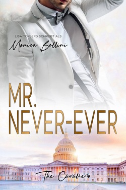 Mr. Never-Ever von Bellini,  Monica, Torberg,  Lisa
