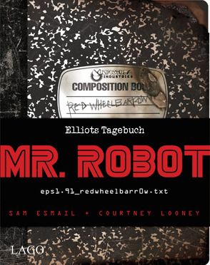 Mr. Robot Red Wheelbarrow von Esmail,  Sam, Looney,  Courtney