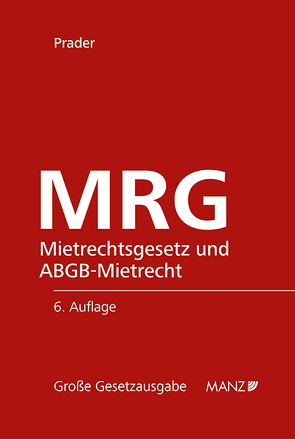 MRG – Mietrechtsgesetz und ABGB-Mietrecht von Prader,  Christian