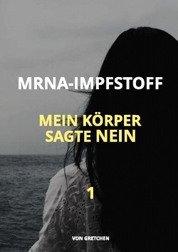 MRNA-IMPFSTOFF von Gretchen,  von