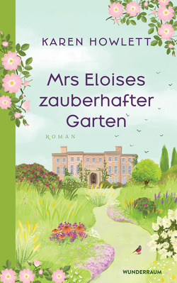 Mrs. Eloises zauberhafter Garten von Howlett,  Karen, Rawlinson,  Regina