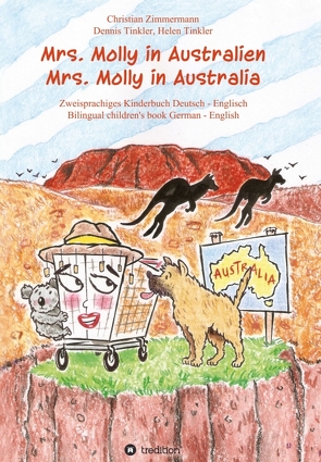 Mrs. Molly in Australien/ Mrs. Molly in Australia von Tinkler,  Dennis, Tinkler,  Helen, Zimmermann,  Christian