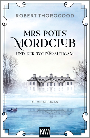 Mrs Potts‘ Mordclub und der tote Bräutigam von Herzke,  Ingo, Thorogood,  Robert