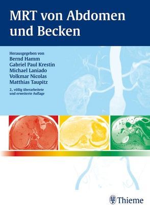 MRT von Abdomen und Becken von Hamm,  Bernd, Krestin,  Gabriel Paul, Laniado,  Michael, Nicolas,  Volkmar, Taupitz,  Matthias