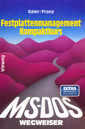 MS-DOS-Wegweiser Festplatten-Management Kompaktkurs von Kaier,  Ekkehard