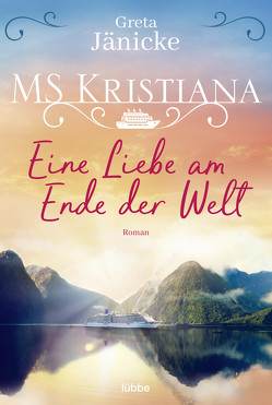 MS Kristiana – Eine Liebe am Ende der Welt von Jänicke,  Greta