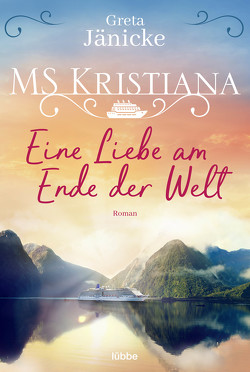 MS Kristiana – Eine Liebe am Ende der Welt von Jänicke,  Greta