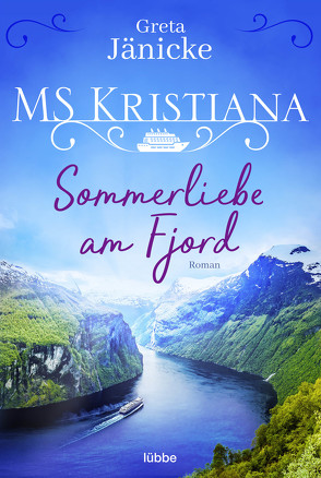 MS Kristiana – Sommerliebe am Fjord von Jänicke,  Greta