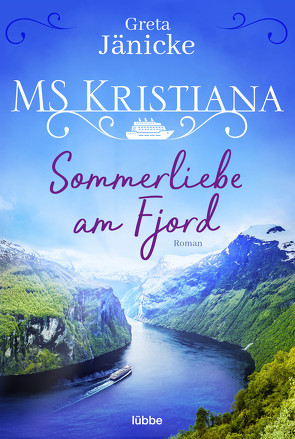 MS Kristiana – Sommerliebe am Fjord von Jänicke,  Greta