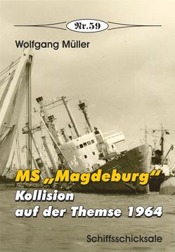 MS „Magdeburg“ – Kollision auf der Themse 1964 von Mueller,  Wolfgang