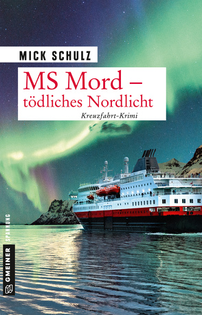 MS Mord – Tödliches Nordlicht von Schulz,  Mick