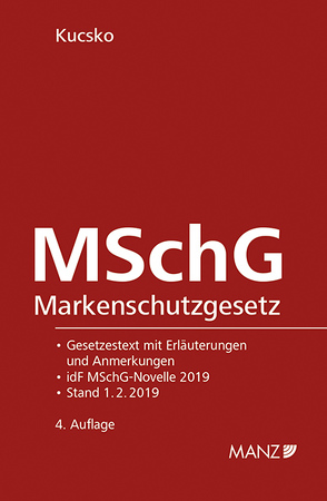 Markenschutzgesetz – MSchG von Kucsko,  Guido