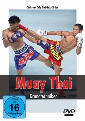 Muay Thai DVD – Grundtechniken von Delp,  Christoph