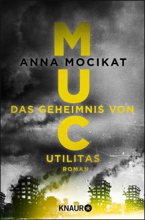 MUC – Das Geheimnis von Utilitas von Mocikat,  Anna