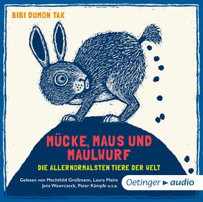 Mücke, Maus und Maulwurf (CD) von Arnold,  Monty, Großmann,  Mechthild, Gustavus,  Frank, Illert,  Ursula, Kaempfe,  Peter, Manteuffel,  Felix, Tak,  Bibi, Wawrczeck,  Jens, Weis,  Peter, Ziesmer,  Santiago