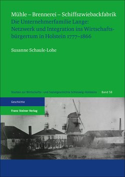 Mühle – Brennerei – Schiffszwiebackfabrik von Schaule-Lohe,  Susanne