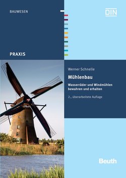 Mühlenbau – Buch mit E-Book von Schnelle,  Werner