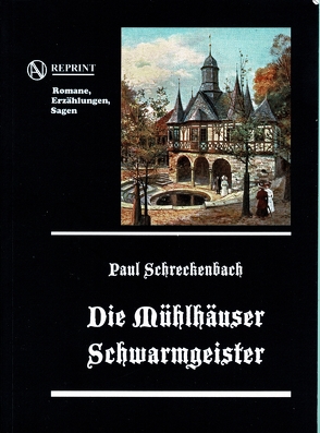 Mühlhäuser Schwarmgeister von Schreckenbach,  Paul