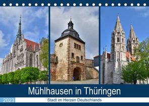 Mühlhausen in Thüringen – Stadt im Herzen Deutschlands (Tischkalender 2023 DIN A5 quer) von Rein,  Markus