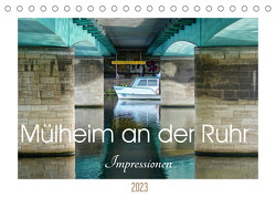 Mülheim an der Ruhr – Impressionen (Tischkalender 2023 DIN A5 quer) von Hebgen,  Peter