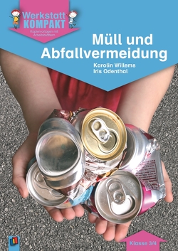 Müll und Abfallvermeidung – Klasse 3/4 von Gerritzen,  Karolin, Zywicki,  Iris