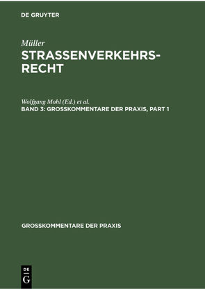 Fritz Müller: Straßenverkehrsrecht / Fritz Müller: Straßenverkehrsrecht. Band 3 von Full,  Werner, Möhl,  Wolfgang, Ruth,  Rarl