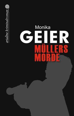 Müllers Morde von Geier,  Monika