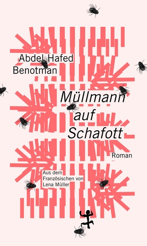 Müllmann auf Schafott von Benotman,  Abdel Hafed, Müller,  Lena