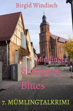 Mümlingtal-Krimi / Mimlinger Stampes Blues von Windisch,  Birgid