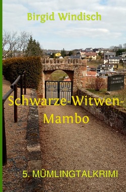 Mümlingtal-Krimi / Schwarze-Witwen-Mambo von Windisch,  Birgid