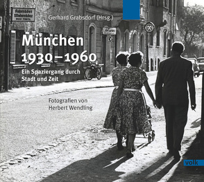 München 1930-1960 von Grabsdorf,  Gerhard