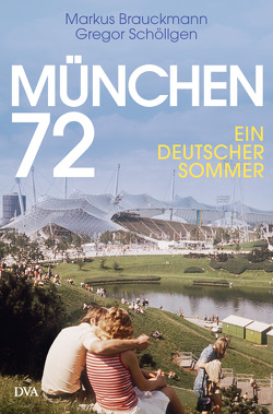 München 72 von Brauckmann,  Markus, Schöllgen,  Gregor