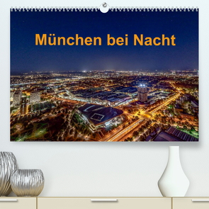 München bei Nacht (Premium, hochwertiger DIN A2 Wandkalender 2023, Kunstdruck in Hochglanz) von Kelle,  Stephan