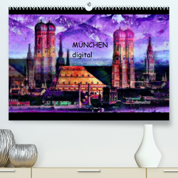 München digital (Premium, hochwertiger DIN A2 Wandkalender 2023, Kunstdruck in Hochglanz) von Luise Strohmenger,  Marie