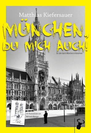 München, du mich auch! von Kiefersauer,  Matthias