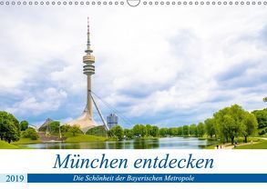 München entdecken – Die Schönheit der Bayerischen Metropole (Wandkalender 2019 DIN A3 quer) von Ganz,  Stefan