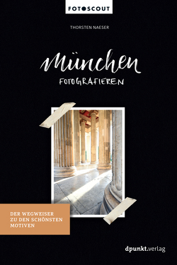 München fotografieren von Naeser,  Thorsten