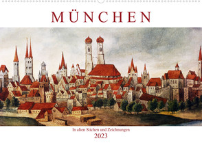 München: In alten Stichen und Zeichnungen (Wandkalender 2023 DIN A2 quer) von CALVENDO