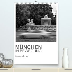 München in Bewegung (Premium, hochwertiger DIN A2 Wandkalender 2022, Kunstdruck in Hochglanz) von Fischer,  Jürgen