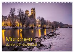 München – Lichter der Großstadt (Wandkalender 2024 DIN A3 quer), CALVENDO Monatskalender von Schwab,  Felix