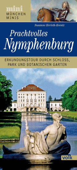 München-Mini: Prachtvolles Nymphenburg von Herleth-Krentz,  Susanne