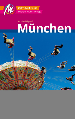 München MM-City Reiseführer Michael Müller Verlag von Wigand,  Achim