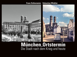 München Ortstermin von Schiermeier,  Franz, Winkler,  Sebastian