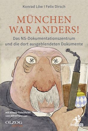 München war anders! von Dirsch,  Felix, Löw,  Konrad