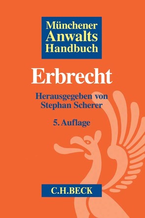 Münchener Anwaltshandbuch Erbrecht von Andres,  Joerg, Benninghoven,  Carl-Günther, Biermann,  Bastian, Bregulla-Weber,  Iris Janina, Buch-Heine,  Alexandra, Feick,  Martin, Fleischer,  Thomas, Horn,  Claus-Henrik, Keim,  Christopher, Kögel,  Rainer, Koslowski,  Ben, Kotzenberg,  Jochen, Leve,  Holger de, Lipp,  Volker, Lorz,  Rainer, Machulla,  Martina, Malitz,  Michael, Pawlytta,  Mark Uwe, Pfeiffer,  Philipp Alexander, Ridder,  Oliver, Risse,  Jörg, Ritter,  Jörg, Sarres,  Ernst, Scheel,  Jochen, Scherer,  Stephan, Scheuing,  Christoph, Schlitt,  Gerhard, Schneider,  Norbert, Schrader,  Johan, Siegmann,  Matthias, Sothen,  Ulf von, Spall,  Lorenz, Stahl,  Ingrid, Steinhauer,  Thomas, Wachter,  Thomas, Wiester,  Roland