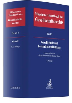 Münchener Handbuch des Gesellschaftsrechts Bd. 3: Gesellschaft mit beschränkter Haftung von Bachmann,  Gregor, Bernauer,  Eva-Maria, Böhm,  Nicolas, Breier,  Andreas, Busch,  Stephan, Diekmann,  Hans, Eickelberg,  Jan Martin, Fronhöfer,  Michael, Geibel,  Stefan Johannes, Grziwotz,  Herbert, Gummert,  Hans, Habighorst,  Oliver, Heidinger,  Andreas, Heiser,  Kristian J., Jasper,  Dieter, Jasper,  Ute, Kiefner,  Alexander, Knaier,  Ralf, Kort,  Michael, Kötteritzsch,  Axel, Kraus,  Martin, Lenz,  Tobias, Marquardt,  Michael, Mayer,  Dieter, Möller,  Christian, Oberle,  Thomas, Rieß,  Peter, Schalk,  Elisabeth, Vocke,  Christian, Wegmann,  Bernd, Weiler,  Simon, Weitbrecht,  Cornelius, Wicke,  Hartmut, Wobst,  Felix, Wolff,  Reinmar