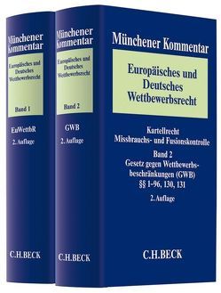 Münchener Kommentar Europäisches und Deutsches Wettbewerbsrecht. Kartellrecht, Missbrauchs- und Fusionskontrolle von Am Ende,  Moritz, Bardong,  Andreas, Baudenbacher,  Carl, Bauer,  Michael, Becker,  Rainer, Bien,  Florian, Bischke,  Alf-Henrik, Bonin,  Andreas von, Bornkamm,  Joachim, Buschle,  Dirk, Calliess,  Christian, Chrocziel,  Peter, Dieckmann,  Holger, Erhart,  Michael, Esser,  Michael, Fleischmann,  Oliver, Füller,  Jens, Gundel,  Jörg, Hahn,  Andreas, Herrmann,  Marco, Herzog,  Andrea, Israel,  Alexander, Jaecks,  Jörg, Jestaedt,  Thomas, Johannsen,  Sven Leif Erik, Kerber,  Wolfgang, Kirchhoff,  Wolfgang, Klose,  Tobias, Koch,  Oliver, Koppenfels,  Ulrich von, Korte,  Stefan, Merveldt,  Moritz Graf von, Mohr,  Jochen, Molle,  Alexander, Montag,  Frank, Nagel,  Stephan Manuel, Nothdurft,  Jörg, Ohlhoff,  Stefan, Paschke,  Marian, Pohlmann,  Petra, Röhling,  Andreas, Säcker,  Franz-Jürgen, Schild,  Annette, Schirra,  Christoph, Schneider,  Hans-Helmut, Schroeder,  Dirk, Schröter,  Tania, Schwalbe,  Ulrich, Simon,  Stephan, Stappert,  Holger, Stoll,  Peter-Tobias, Wagner-von Papp,  Florian, Wegner,  Anne C., Wessely,  Thomas W., Wolf,  Maik, Wollmann,  Hanno, Wurmnest,  Wolfgang, Zöttl,  Johannes