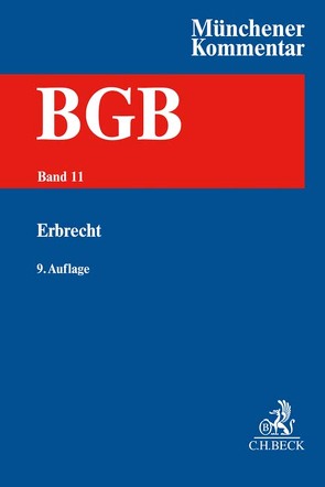 Münchener Kommentar zum Bürgerlichen Gesetzbuch Bd. 11: Erbrecht, §§ 1922-2385, §§ 27-35 BeurkG von Fest,  Timo, Gergen,  Thomas, Grziwotz,  Herbert, Helms,  Tobias, Kessal-Wulf,  Sibylle, Küpper,  Wolfgang, Lange,  Knut Werner, Leipold,  Dieter, Lieder,  Jan, Musielak,  Hans-Joachim, Rudy,  Mathis, Sticherling,  Philipp, Wegerhoff,  Stefan, Zimmermann,  Walter