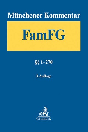 Münchener Kommentar zum FamFG Band 1: §§ 1-270 von Coester-Waltjen,  Dagmar, Erbarth,  Alexander, Fischer,  Ansgar, Fischer,  Christian, Heilmann,  Stefan, Heiter,  Norbert, Henjes,  Michael, Ludlei,  Martina, Lugani,  Katharina, Macco,  Carola, Maurer,  Hans-Ulrich, Pabst,  Steffen, Pasche,  Julia, Rauscher,  Thomas, Schindler,  Wulf, Schumann,  Eva, Soyka,  Jürgen, Stein,  Angelika, Ulrici,  Bernhard, Viefhues,  Wolfram, Zimmermann,  Walter